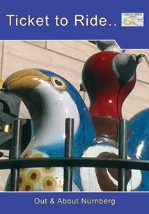 Ticket to Ride No. 51: Out & About N�rnberg