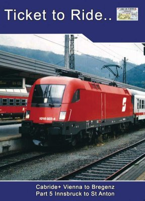Ticket to Ride No. 76: �BB EC Cabride+ Vienna to Bregenz Part 5 - Innsbruck to St Anton -The Arlberg 1.