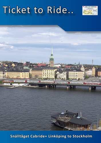 Ticket to Ride No.214: Sn�llt�get Cabride+ Link�ping Stockholm (118-mins)